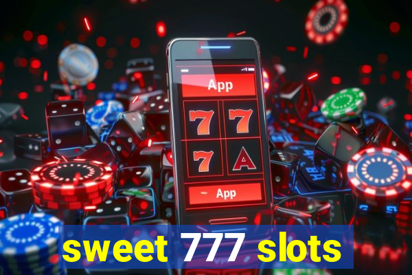 sweet 777 slots